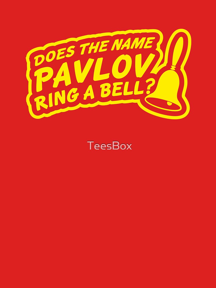 Does the Name Pavlov Ring a Bell? by TeesBox