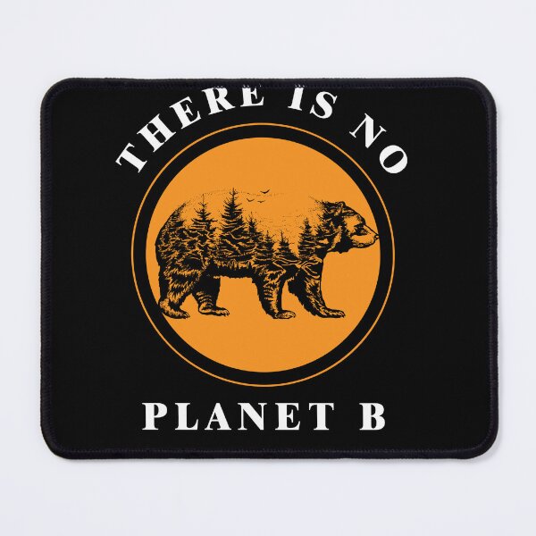 Item preview, Bear Forest No Planet B Climate Change Nature Conservation designed and sold by Lenny Stahl.