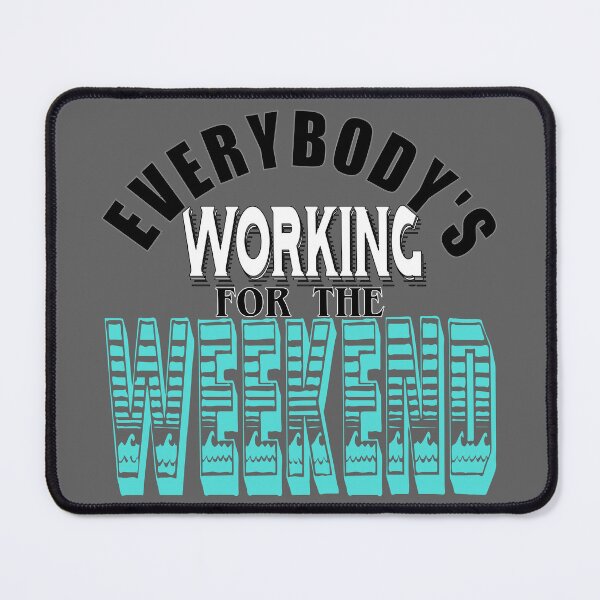 Item preview, Everybody's Working For The Weekend || Typography designed and sold by KDNK.