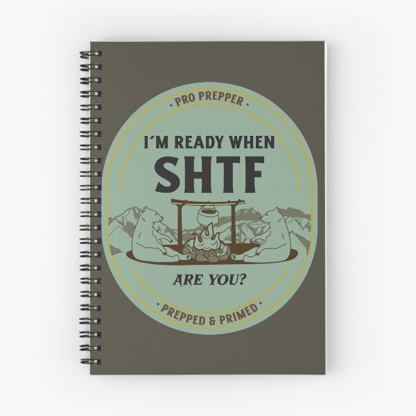 Item preview, I'm Ready When SHTF [Shit hits the fan] Are You? Pro Prepper Prepped and Primed designed and sold by InsultTees.