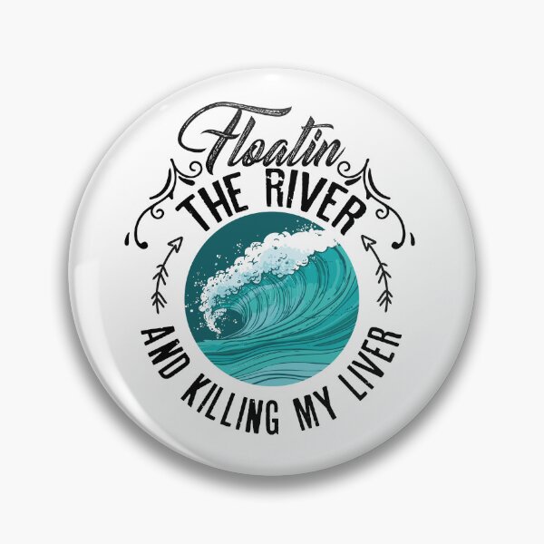 Item preview, Floatin the river and killing my liver designed and sold by Best-Designers.