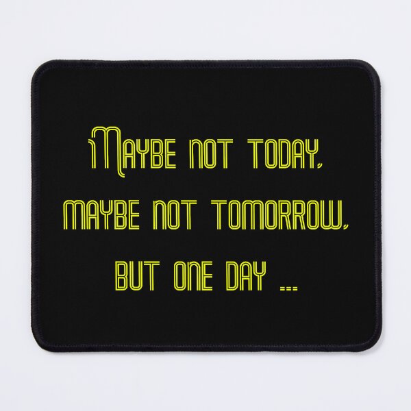 Item preview, Maybe not today designed and sold by z23-.