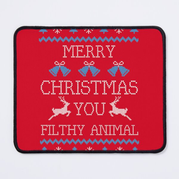 Item preview, Merry Christmas You Filthy Animal designed and sold by johnta17.