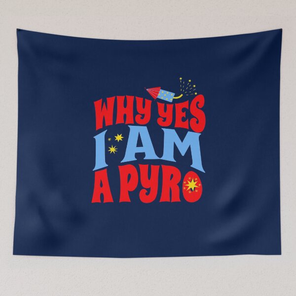 Item preview, Why Yes I Am A Pryo Funny Pyromaniac designed and sold by OliviaGbyKyro.