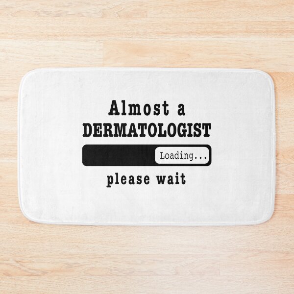 Item preview, Almost a dermatologist Loading PLease wait, Funny dermatologist job shirt, christmas Birthday dermatologist Gift For Mens Womens Dad Husband  designed and sold by xlnv.