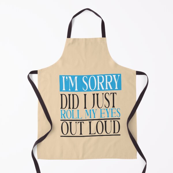 Item preview, I Sorry Dad I Roll My Eyes Out Loud designed and sold by karim82.