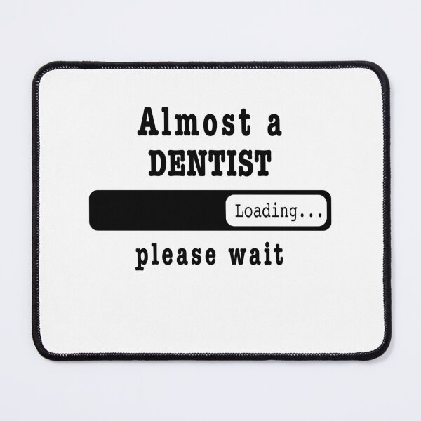 Item preview, Almost a dentist Loading PLease wait, Funny dentist job shirt, christmas Birthday dentist Gift For Mens Womens Dad Husband  designed and sold by xlnv.