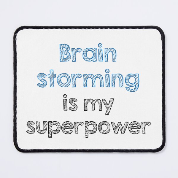 Item preview, Brain storming is my superpower designed and sold by Alltooclose.