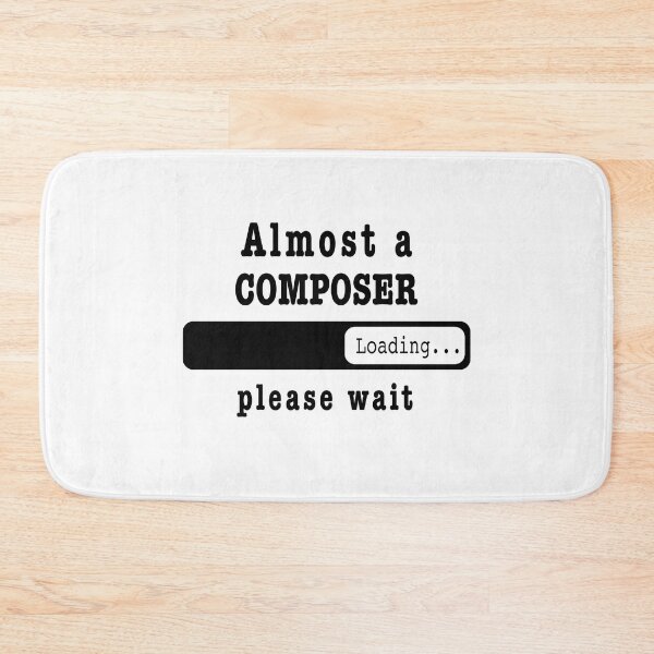 Item preview, Almost a composer Loading PLease wait, Funny composer job shirt, christmas Birthday composer Gift For Mens Womens Dad Husband  designed and sold by xlnv.