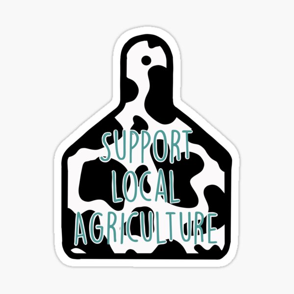 Item preview, Support local agriculture  designed and sold by Kaylerdawn.