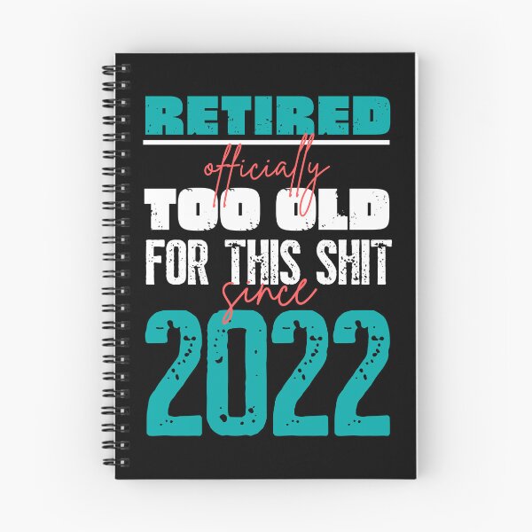 Item preview, Retired. Too old for this shit since 2022 designed and sold by trendingatees.