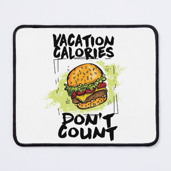 Item preview, Vacation calories don't count designed and sold by Best-Designers.