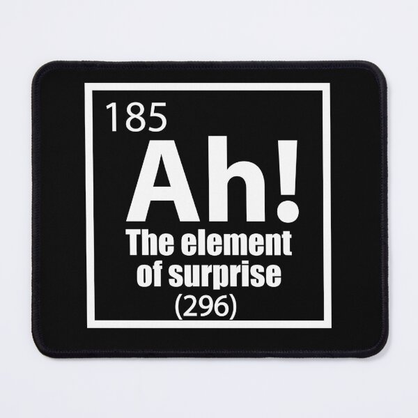 Item preview, Ah - The Element of Surprise Funny Science Chemistry designed and sold by TravelScientist.