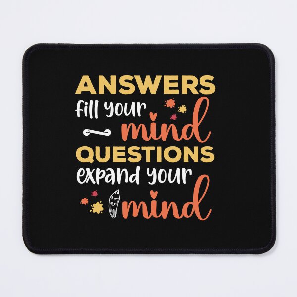 Item preview, Answers fill your mind questions expand your mind - mind control Quotes designed and sold by epicmarketing.