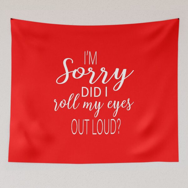 Item preview,  I Sorry Dad I Roll My Eyes Out Loud designed and sold by karim82.