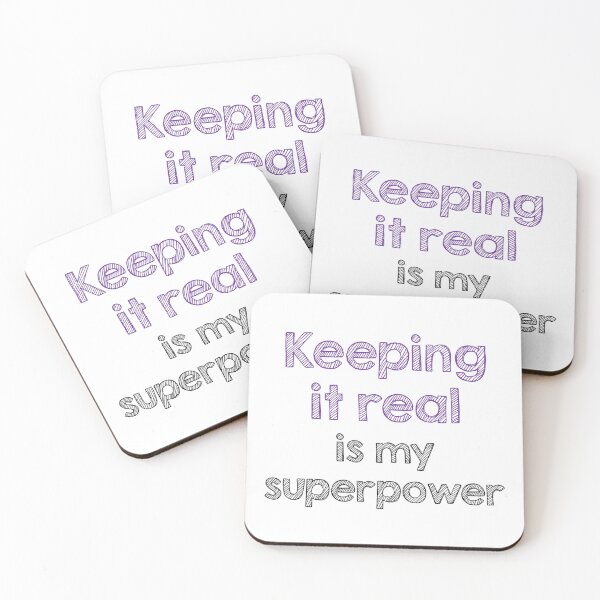 Item preview, Keeping it real is my superpower designed and sold by Alltooclose.