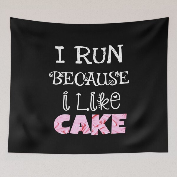 Item preview, I Run Because I Like Cake designed and sold by ZubiyaArt.