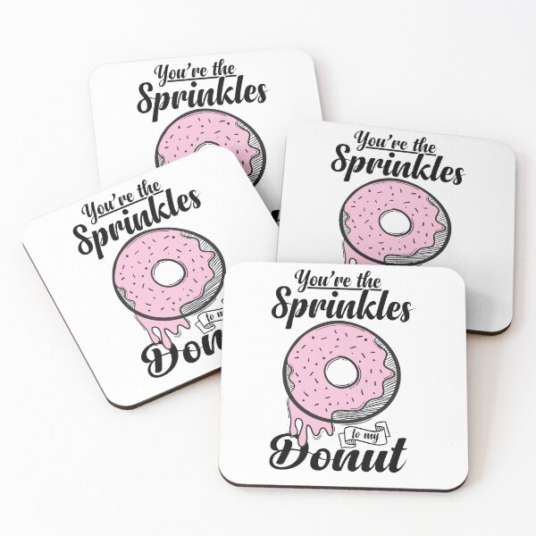 Item preview, You are the sprinkles to my donut designed and sold by Best-Designers.