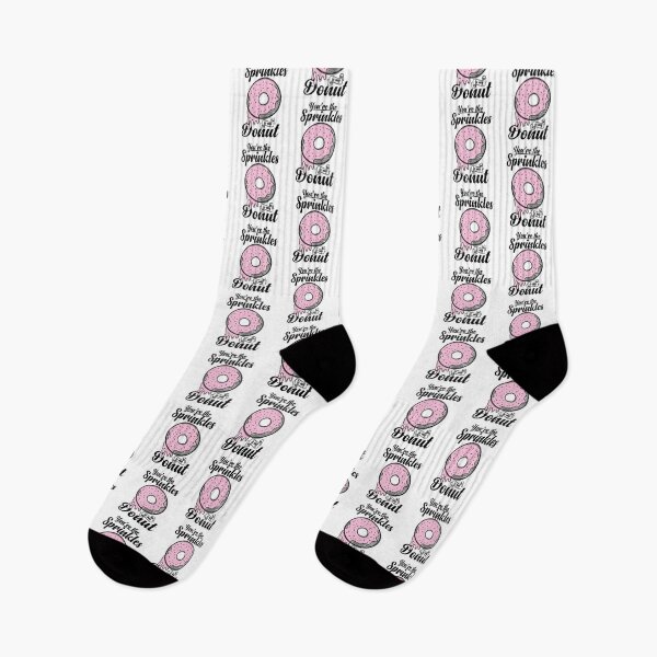 Item preview, You are the sprinkles to my donut designed and sold by Best-Designers.