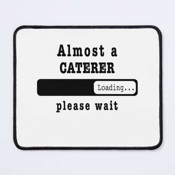 Item preview, Almost a caterer Loading PLease wait, Funny caterer job shirt, christmas Birthday caterer Gift For Mens Womens Dad Husband  designed and sold by xlnv.