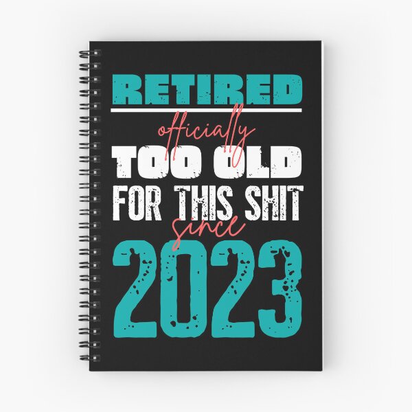Item preview, Retired. Too old for this shit since 2023 designed and sold by trendingatees.