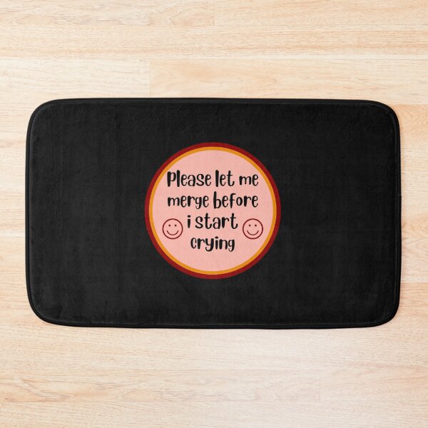 Item preview, Please Let Me Merge Before I Start Crying  designed and sold by Mehdi Art.