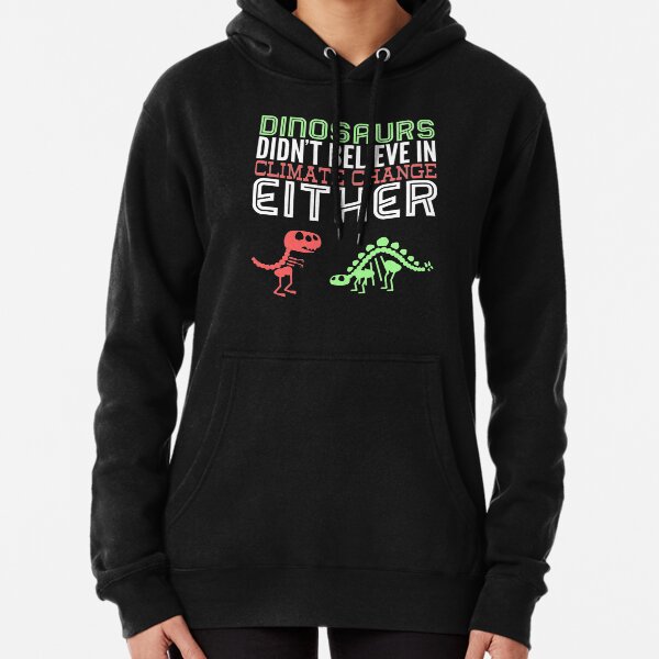 Item preview, Dinosaurs didn't believe in climate change either designed and sold by Flippant Shirts.