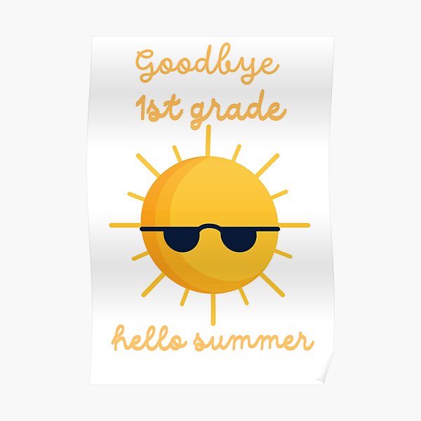 goodbye-1st-grade-hello-summer-happy-last-day-of-school-hello-summer