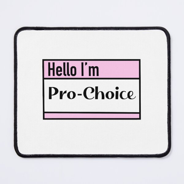 Item preview, Hello I'm Pro-Choice designed and sold by pizzafairy.