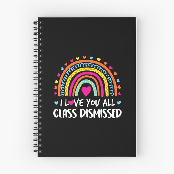 Item preview, I Love You All Class Dismissed Teacher Last Day Of School designed and sold by Bridge Galson.