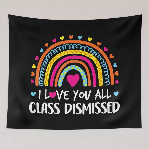 Item preview, I Love You All Class Dismissed Teacher Last Day Of School designed and sold by Bridge Galson.