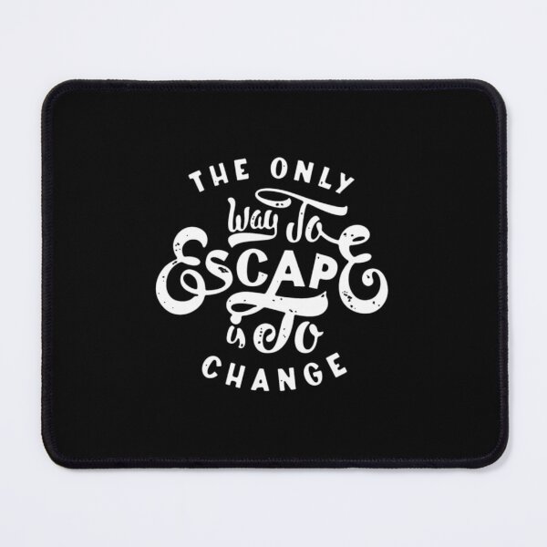 Item preview, THE ONLY WAY TO ESCAPE IS TO CHANGE WAYS CHANGES designed and sold by Super3.