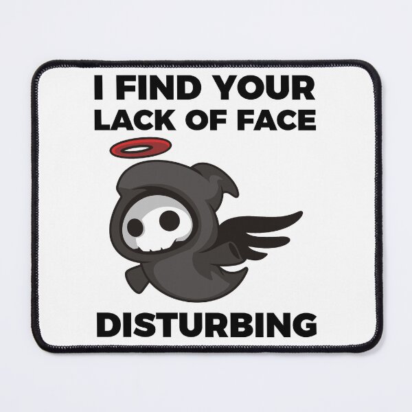 Item preview, I find your lack of face disturbing designed and sold by arkantus.