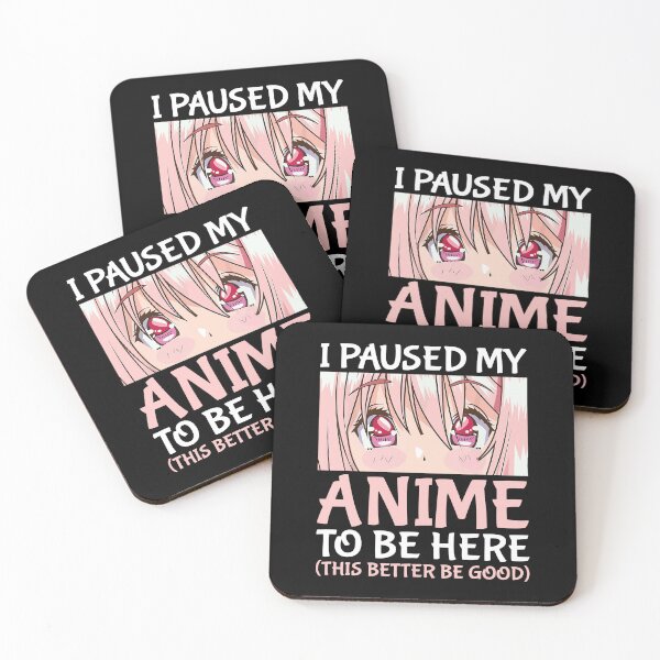 Item preview, I Paused My Anime To Be Here Otaku Anime designed and sold by Bridge Galson.