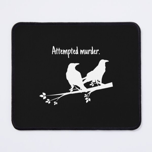 Item preview, Attempted Murder Design   designed and sold by AlicePeekert.