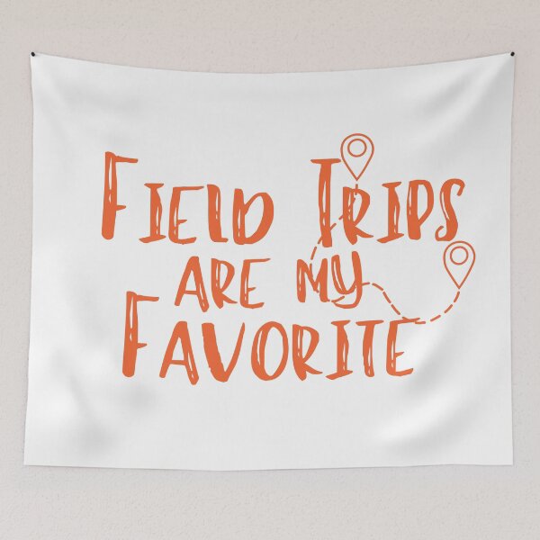 Item preview,  Field Trips Are My Favorite- SUMMER TRIP- TRIP LOVERS-Field Trip-  school outing- teacher designed and sold by Alexa5454.