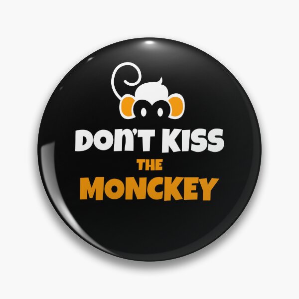 Item preview, Dont Kiss The Monkey ,funny Don't Kiss The Monkey designed and sold by NEBULAmonopro.