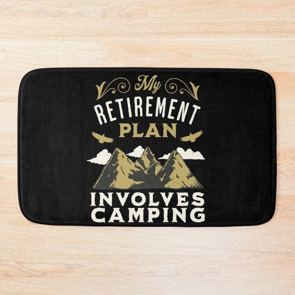 Item preview, My Retirement Plan Involves Camping designed and sold by FurioInc.