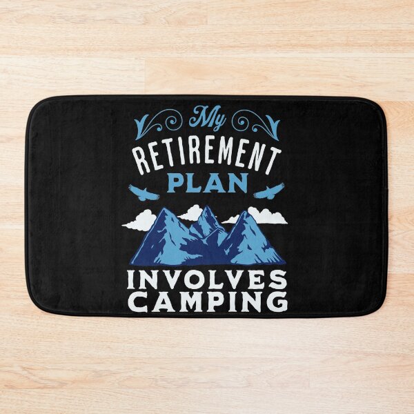 Item preview, My Retirement Plan Involves Camping designed and sold by FurioInc.