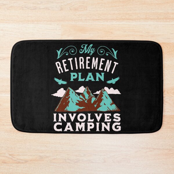 Item preview, My Retirement Plan Involves Camping designed and sold by FurioInc.