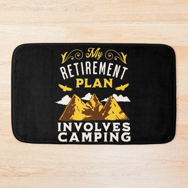 Item preview, My Retirement Plan Involves Camping designed and sold by FurioInc.