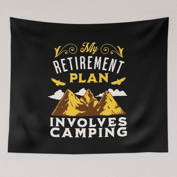Item preview, My Retirement Plan Involves Camping designed and sold by FurioInc.