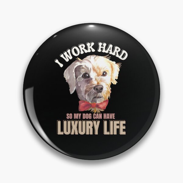 Item preview, I WORK HARD SO MY DOG CAN HAVE LUXURY LIFE | DOG FATHER | DOG MOTHER | DOG LOVER - designed and sold by TrendyUniverse.