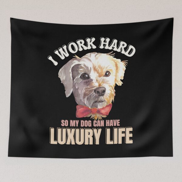 Item preview, I WORK HARD SO MY DOG CAN HAVE LUXURY LIFE | DOG FATHER | DOG MOTHER | DOG LOVER - designed and sold by TrendyUniverse.