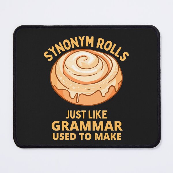Item preview, Synonym Rolls - Just Like Grammar Used To Make designed and sold by zenbition.