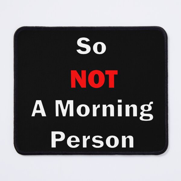 Item preview, So Not A Morning Person White designed and sold by blakcirclegirl.