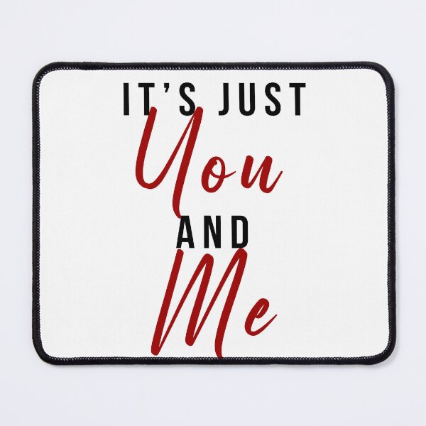 Item preview, It's Just You And Me designed and sold by Kaylee Kavanagh.