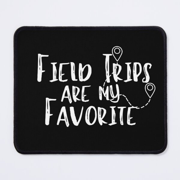 Item preview, Field Trips Are My Favorite- SUMMER TRIP- TRIP LOVERS-Field Trip- school outing- teacher designed and sold by Alexa5454.