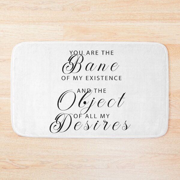 Item preview, You Are The Bane Of My Existence designed and sold by Kaylee Kavanagh.