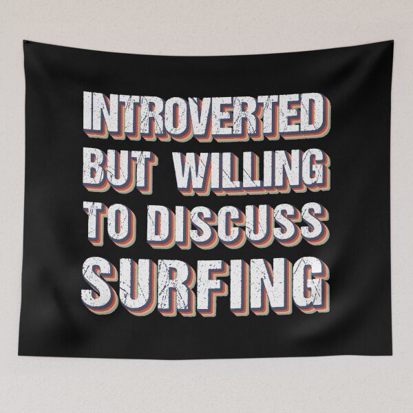 Item preview, Introverted But Willing To Discuss Surfing designed and sold by MOONINSPIRATION.